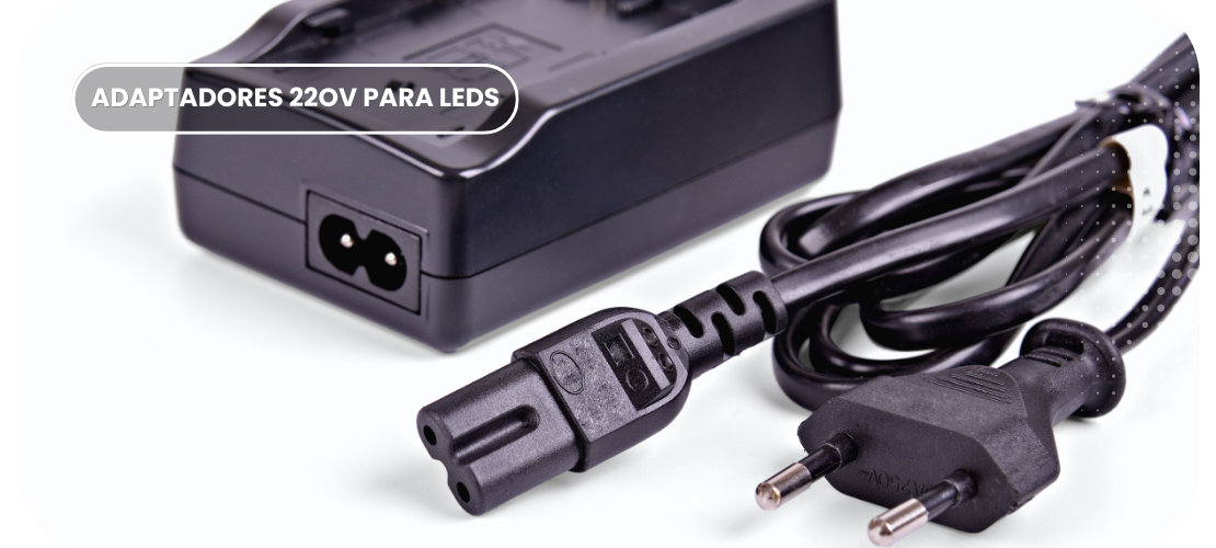 Adaptadores 220V para Leds