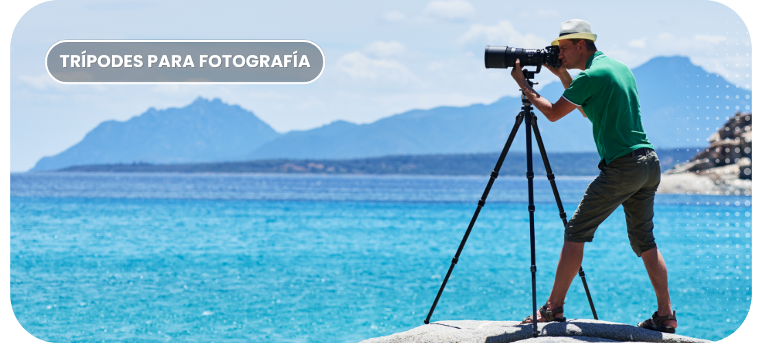 Trípodes para Fotografía