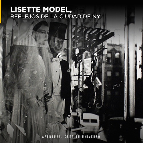Lisette Model, reflejos de la ciudad de NY