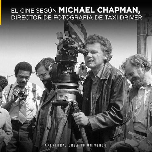 El cine según Michael Chapman: director de fotografía de Taxi Driver
