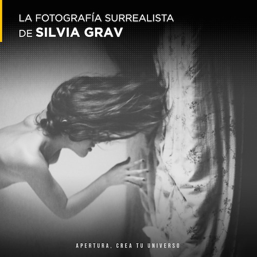 La fotografía surrealista de Silvia Grav 