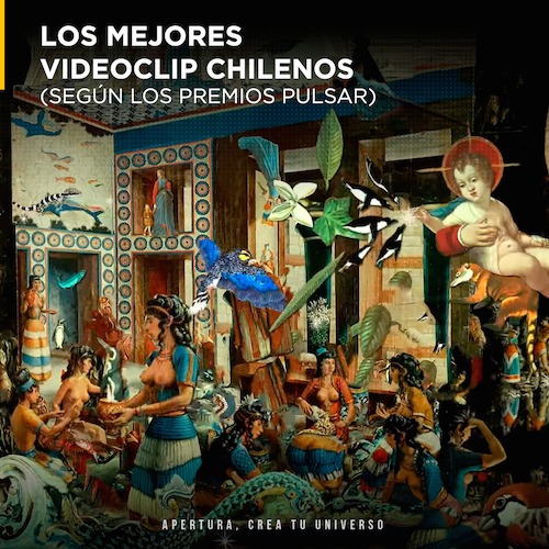 Los mejores videoclips chilenos (según los premios Pulsar)