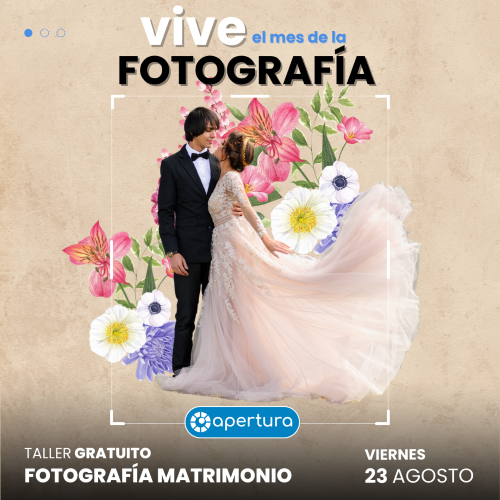 Taller de Fotografía Matrimonio (Gratis y presencial)  ¡PREINSCRÍBETE POR UN CUPO!