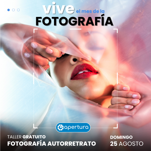 Taller de Fotografía Autorretrato (gratis y presencial) ¡PREINSCRÍBETE POR UN CUPO!