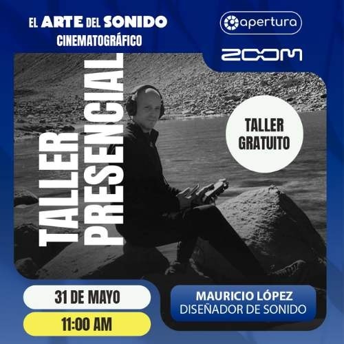 Taller Presencial: El arte del sonido cinematográfico