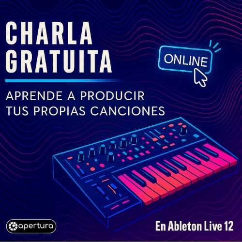 Charla Online: APRENDE A PRODUCIR TUS CANCIONES